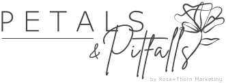 Rose+Thorn Marketing | Petals and Pitfalls Blog