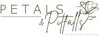 Rose+Thorn Marketing | Petals and Pitfalls Blog